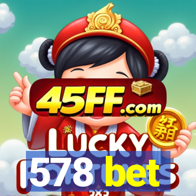 578 bet